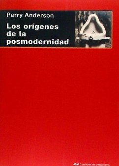 Los orígenes de la posmodernidad - Anderson, Perry; Bredlow Wenda, Luis Andrés