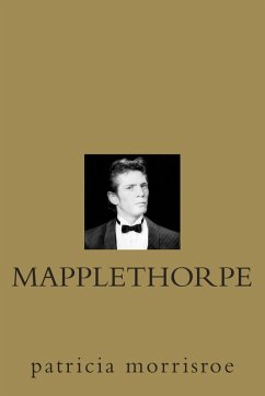 Mapplethorpe (eBook, ePUB) - Morrisroe, Patricia