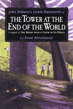 The Tower at the End of the World (eBook, ePUB) - Strickland, Brad