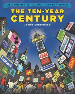 The Ten-Year Century (eBook, ePUB) - Sutherland, James B.