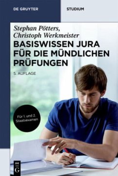 Basiswissen Jura für die mündlichen Prüfungen - Pötters, Stephan;Werkmeister, Christoph