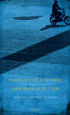 Der dunkle Ritter / Inspektor Lojacono Bd.3 - De Giovanni, Maurizio