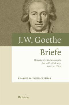 Briefe 20. Juni 1788 - Ende 1790, 2 Teile / Johann Wolfgang von Goethe: Briefe Band 8