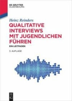 Qualitative Interviews mit Jugendlichen führen - Reinders, Heinz