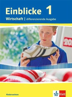 Einblicke Wirtschaft. Schülerbuch 7./8. Schuljahr. Niedersachsen - Differenzierende Ausgabe