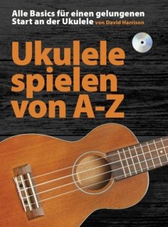 Ukulele spielen von A-Z, m. Audio-CD - Harrison, David