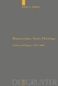 Manuscripts, Texts, Theology - Parker, David C.