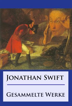 Jonathan Swift - Gesammelte Werke (eBook, ePUB) - Swift, Jonathan