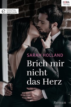 Brich mir nicht das Herz (eBook, ePUB) - Holland, Sarah