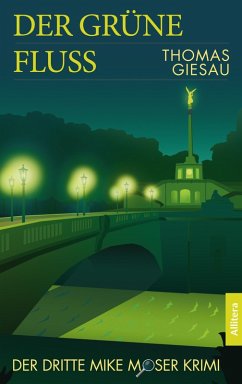 Der grüne Fluss (eBook, ePUB) - Giesau, Thomas