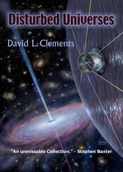 Disturbed Universes (eBook, ePUB) - Clements, David L.