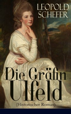 Die Gräfin Ulfeld (Historischer Roman) (eBook, ePUB) - Schefer, Leopold