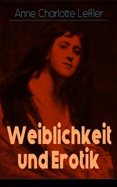 Weiblichkeit und Erotik (eBook, ePUB) - Leffler, Anne Charlotte