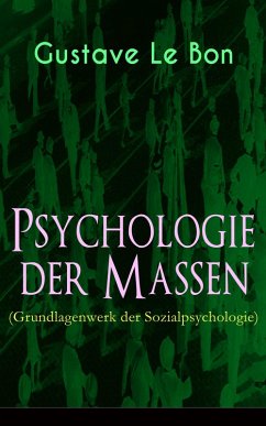 Psychologie der Massen (Grundlagenwerk der Sozialpsychologie) (eBook, ePUB) - Bon, Gustave Le