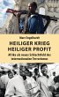 Heiliger Krieg - heiliger Profit... - Bild 1