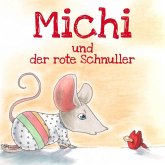 Michi und der rote Schnuller (eBook, ePUB)