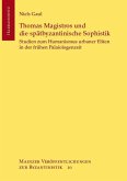Thomas Magistros und die spätbyzantinische Sophistik (eBook, PDF)