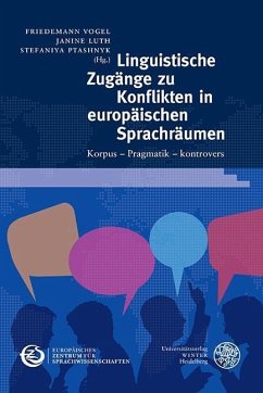 Linguistische Zugänge zu Konflikten in europäischen Sprachräumen (eBook, PDF)