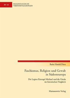 Faschismus, Religion und Gewalt in Südosteuropa (eBook, PDF) - Dinu, Radu Harald