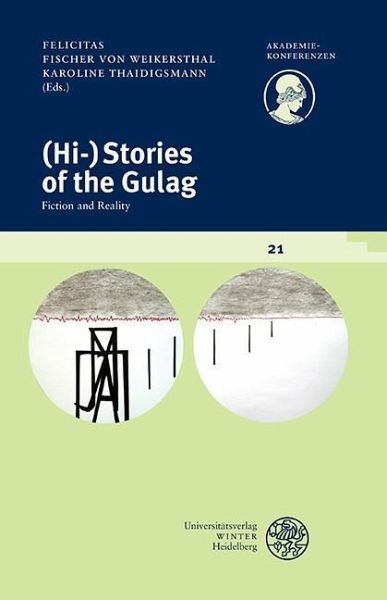 (Hi-)Stories of the Gulag (eBook, PDF) (Hi-)Stories of the Gulag (eBook, PDF)