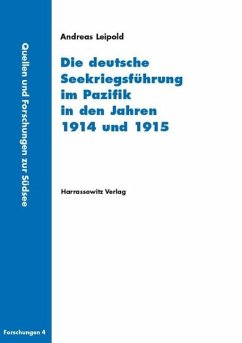 Die deutsche Seekriegsführung im Pazifik in den Jahren 1914 und 1915 (eBook, PDF) - Leipold, Andreas