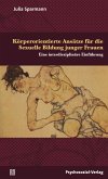 Körperorientierte Ansätze für die Sexuelle Bildung junger Frauen (eBook, PDF)