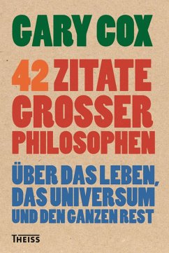 42 Zitate großer Philosophen (eBook, ePUB) - Cox, Gary