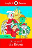 Ladybird Readers Level 4 - Sam and the Robots (ELT Graded Reader)
