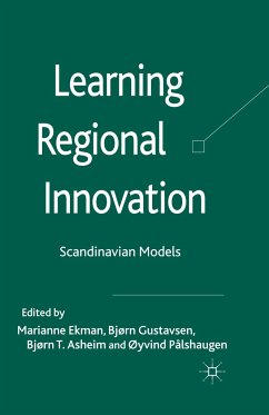 Learning Regional Innovation - Ekman, Marianne; Pålshaugen, Öyvind; Asheim, Björn Terje; Gustavsen, Björn