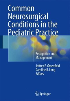 Common Neurosurgical Conditions in the Pediatric Practice