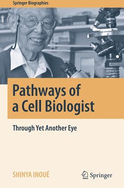 Pathways of a Cell Biologist - Inoué, Shinya