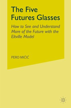 The Five Futures Glasses - Micic, P.