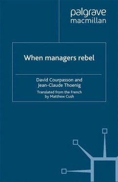 When Managers Rebel - Courpasson, David;Thoenig, Jean-Claude