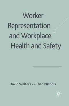 Worker Representation and Workplace Health and Safety - Walters, D.;Nichols, T.