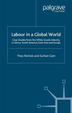 Labour in a Global World - Nichols, T.;Cam, S.