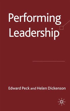 Performing Leadership - Peck, Edward;Dickinson, Helen