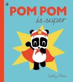 Pom Pom is Super - Henn, Sophy