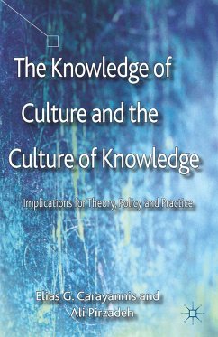 The Knowledge of Culture and the Culture of Knowledge - Carayannis, Elias G.;Pirzadeh, A.