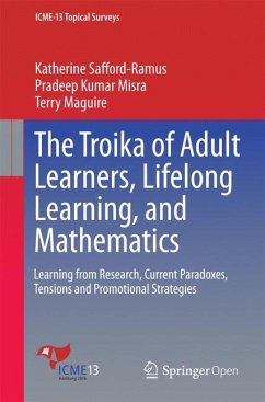 The Troika of Adult Learners, Lifelong Learning, and Mathematics - Safford-Ramus, Katherine;Misra, Pradeep Kumar;Maguire, Terry