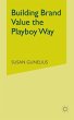 Building Brand Value the Playboy Way - Bild 1