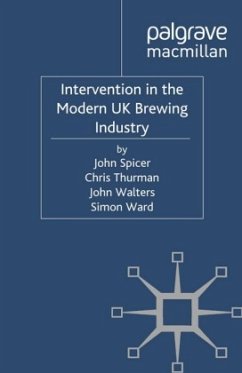 Intervention in the Modern UK Brewing Industry - Spicer, J.;Walters, J.;Thurman, C.