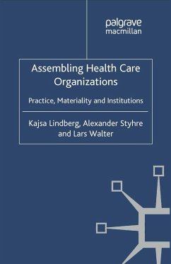 Assembling Health Care Organizations - Lindberg, K.;Styhre, Alexander;Loparo, Kenneth A.