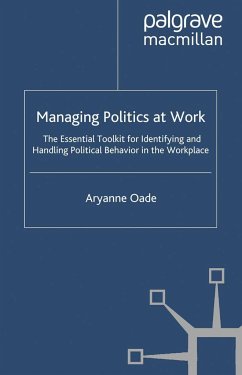 Managing Politics at Work - Oade, Aryanne