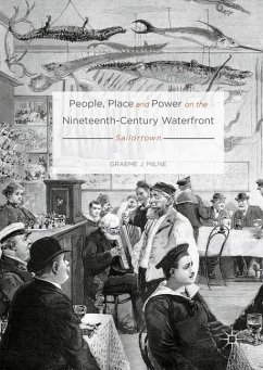 People, Place and Power on the Nineteenth-Century Waterfront - Milne, Graeme J.