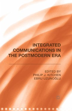 Integrated Communications in the Postmodern Era - Kitchen, Philip J.;Uzunoglu, Ebru