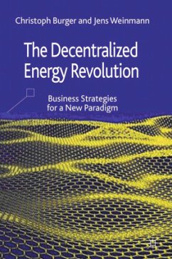 The Decentralized Energy Revolution - Burger, C.;Weinmann, J.