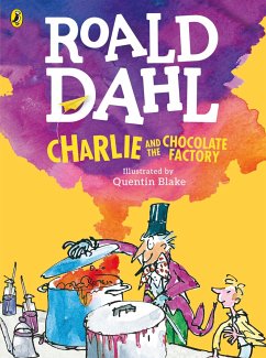 Charlie and the Chocolate Factory (Colour Edition) - Dahl, Roald