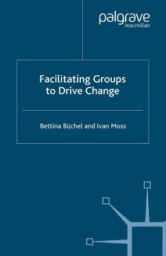 Facilitating Groups to Drive Change - Büchel, B.;Moss, Ivan