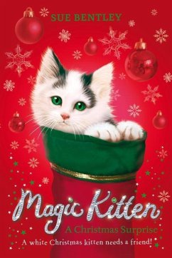 Magic Kitten: A Christmas Surprise - Bentley, Sue