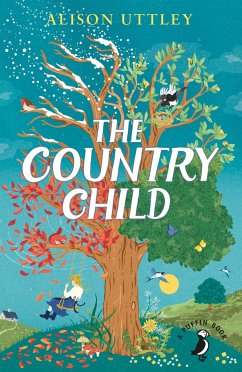 The Country Child - Uttley, Alison; Tunnicliffe, C.
